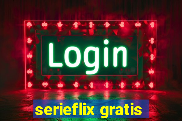 serieflix gratis